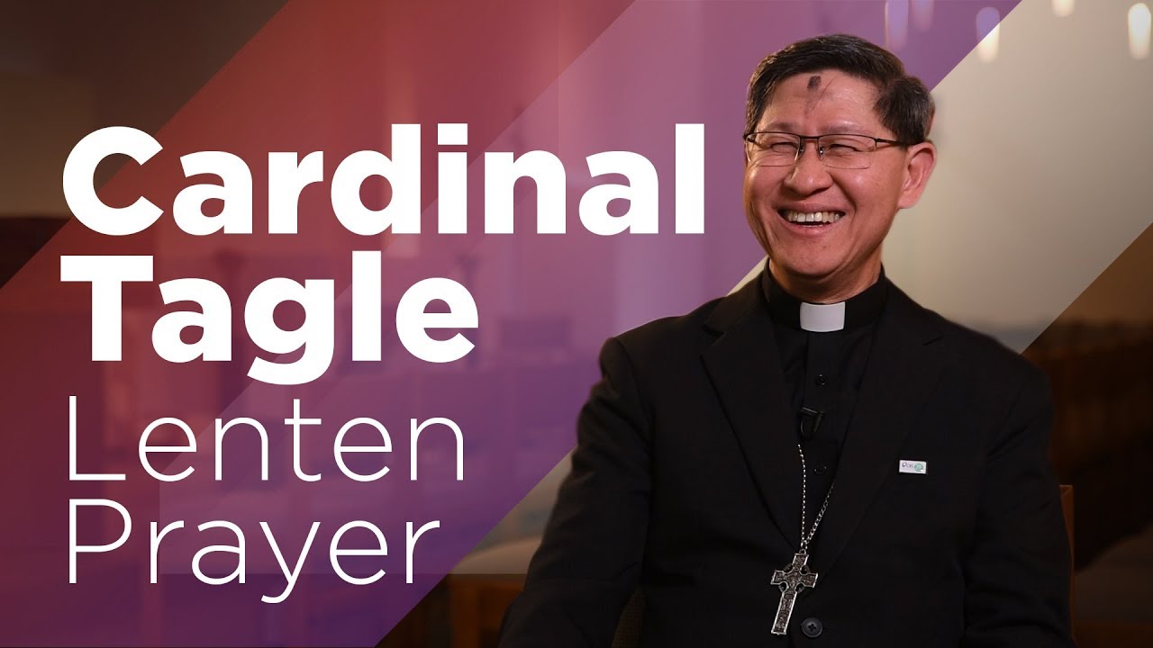 Cardinal Tagle | A Lenten Prayer