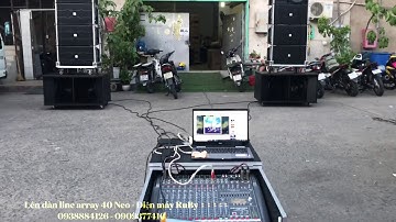 Dàn Âm Thanh Line Array 40 Neo và Sub Hầm Đôi Neo coil 125