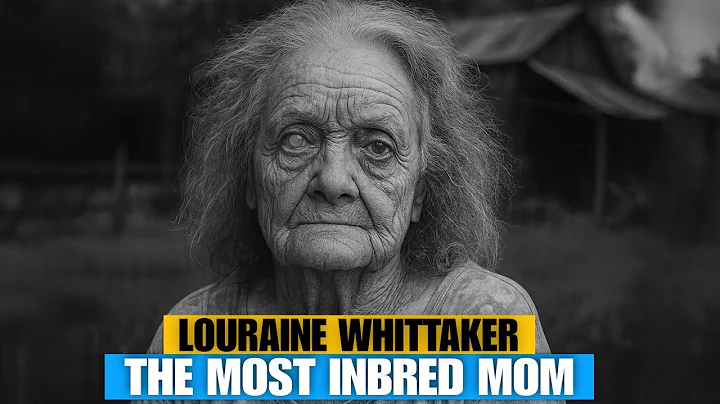 Born into a Nightmare — The Most Inbred Mom in American History: Loraine Whittaker
