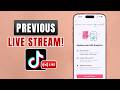 How To Check Previous Livestreams On TikTok Step By Step Guide