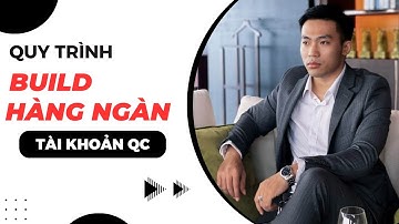 quy trình set up dàn tài khoản vô hạn | Quảng cáo Facebook Ads | Nguyễn Anh Tuấn