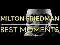 Milton Friedman best moments