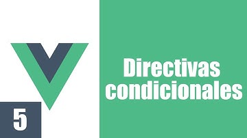 5. Directivas condicionales en Vue.js