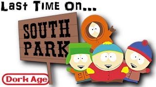 Last Week On South Park: The End OF Serialisation AS We Know It #DorkAge