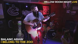 Balang Araw - I Belong to the Zoo (Live at Main Street, Kapitolyo) | Yellow Room Night Live chords