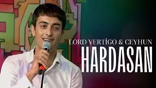 Lord Vertigo & Ceyhun Lokbatanli - Hardasan Remix 2023 Resimi