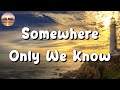 🎵 Keane - Somewhere Only We Know || One Direction, Olivia Rodrigo, Adele (Mix Lyrics)