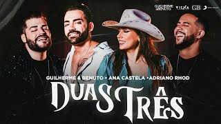 Guilherme e Benuto, Ana Castela e Adriano Rhod - Duas Três Áudio Oficial