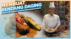 Resep Lebaran: Rendang Daging Sapi ala Chef Ardi dari Hotel Luminor yang Empuk dan Enak - Durasi: 7.10. 