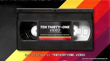 Ten Thirty-One Video - Archival-Quality Digitization Services