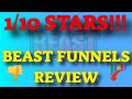 Beast Funnels Review - 👎 1/10 STARS!!! 👎 My Honest Review