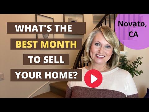 What's The Best Time to Sell Your Home? Novato CA Real Estate