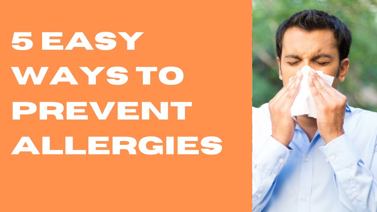 5 Simple Ways To Prevent Allergies Youtube