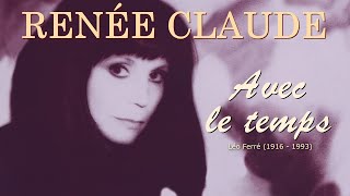 AVEC LE TEMPS (Renée CLaude)