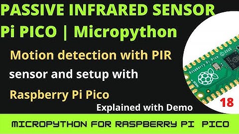 Passive Infra-red Sensor (PIR) & buzzer interface with Raspberry Pi Pico | Motion activated buzzer.