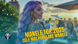 Manele Top 2025 💥 Cele Mai Populare Manele din YouTube 🎶 Mixed by Tanu Music