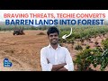 Techie converts barren lands into forest