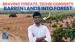 Techie Converts Barren Lands into Forest