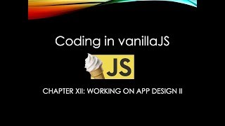 vanillaJS XII: Working on App Design II screenshot 1