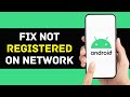 How to fix not registered on network 2024