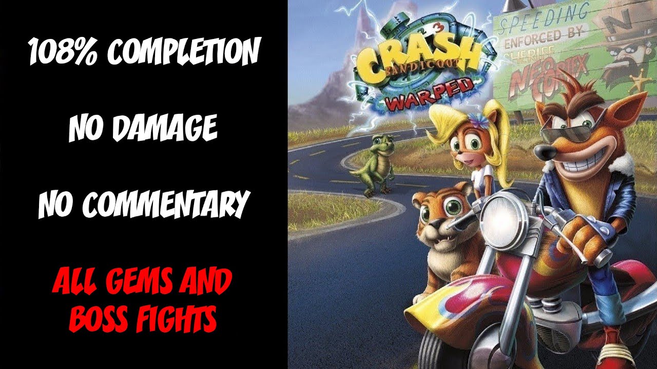 Crash Bandicoot 3 N. Sane Trilogy NO DAMAGE/108 COMPLETION Full