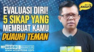 EVALUASI DIRI! 5 SIKAP YANG MEMBUAT KAMU DIJAUHI TEMAN || Let's Talk About It