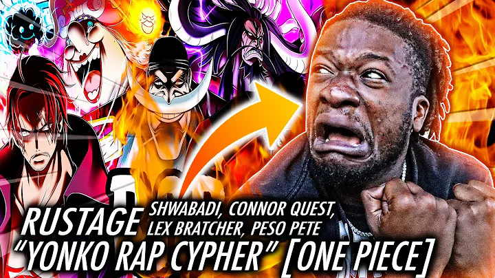 WHAT DID HE SAY!? | YONKO RAP CYPHER | RUSTAGE ft Shwabadi, Connor Quest & MORE [ONE PIECE] REACTION