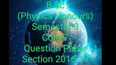 Question Paper of B.Sc Physics honours sem 3 core 7 VBU 2016-19