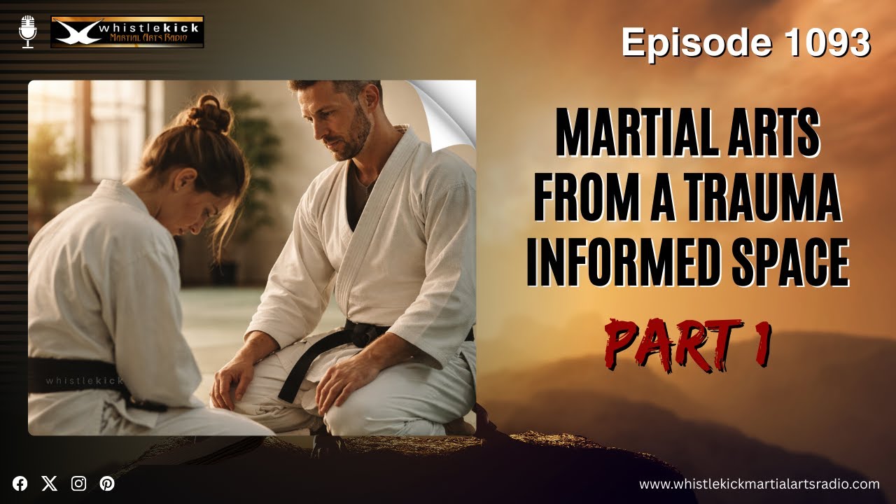 Боевые искусства в контексте работы с людьми, пережившими травму. Часть 1. Эпизод 1093. Подкаст W...