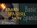 48 Basic Spanish Phrases in 37 MINUTES | Spanish for Beginners