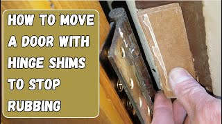 How to use hinge shims to stop door rubbing