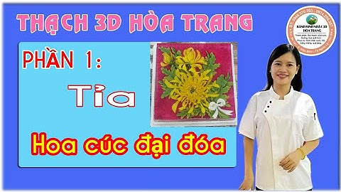 PHẦN 1:TỈA HOA CÚC ĐẠI ĐÓA THẠCH 3D HOA TRANG(CHRYSANTHEMUM)