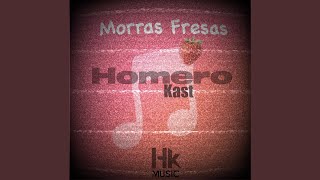 Video thumbnail of "Homero Kast - morras fresas"
