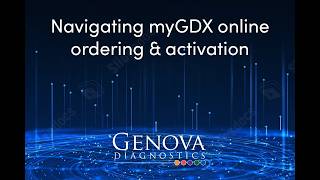 myGDX Ordering and Activation Walkthrough - Genova DIagnostics