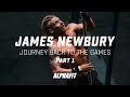 James Newbury // Journey Back To The Games // Part 1