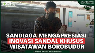 Sandiaga Uno Apresiasi Inovasi Sendal Khusus Wisatawan Borobudur