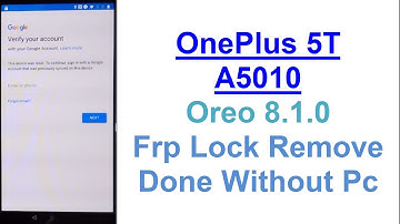 OnePlus 5T (A5010) FRP (Google Account) Lock Remove Done (1 May 2018 Security Patch) Android 8.1.0)