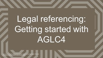 Legal referencing: Getting started with AGLC4