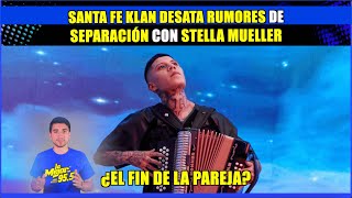 Santa Fe Klan desata rumores de separación con Stella Mueller...💔 ¿El fin de la pareja?😪