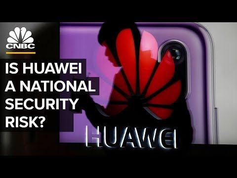 Why The US Thinks Huawei Is A National Security Threat