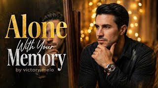 Alone With Your Memory 💔 (official lyric - @VictoryMelo_Channel ) Sad Romantic Ballad