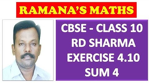 CBSE - CLASS 10 - RD SHARMA - EX 4.10 - SUM 4