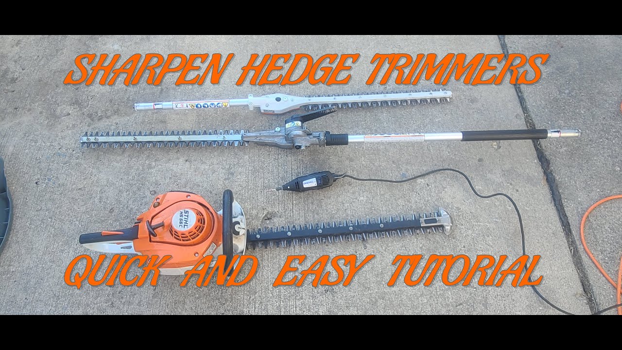 Sharpening Your Hedge Trimmer Blades : Quick and Easy Tutorial # ...