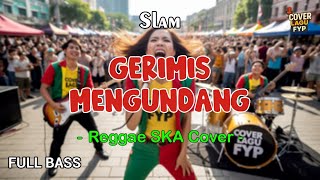 Slam - Inviting Drizzle (Reggae Cover) || Full Bass