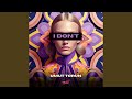 I Don't (Extended Mix)