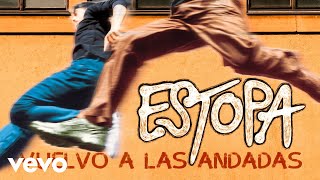 Watch Estopa Vuelvo A Las Andadas video