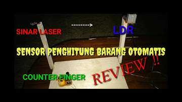 REVIEW ALAT PENGHITUNG OTOMATIS DENGAN SINAR LASER DAN SENSOR LDR