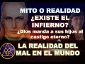 ¿EXISTE EL INFIERNO? LA REALIDAD DEL MAL