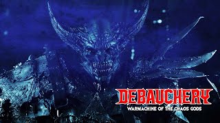 DEBAUCHERY - Warmachine of the Chaos Gods