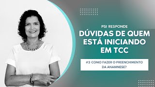 # 3: COMO FAZER O PREENCHIMENTO DA ANAMNESE?